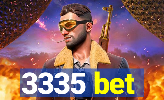 3335 bet